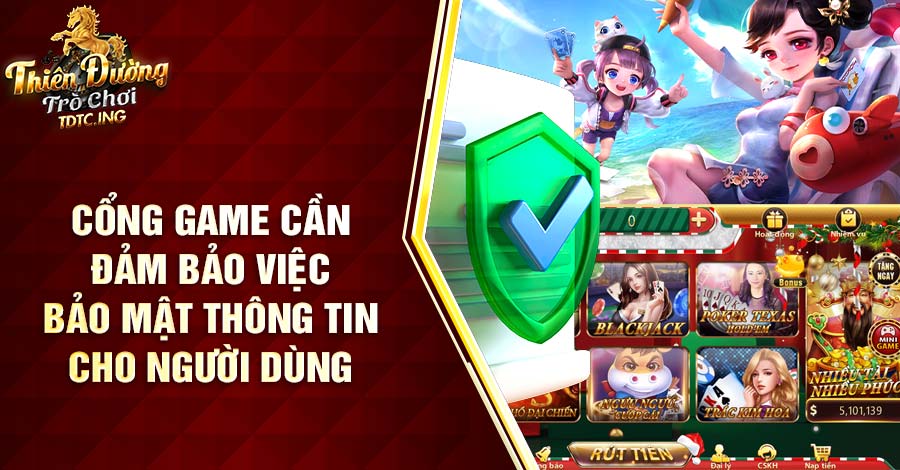 Cổng game tdtc đảm bảo việc bảo mật thông tin